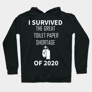 I Survived the Great Toilet Paper Shortage of 2020 Hoodie